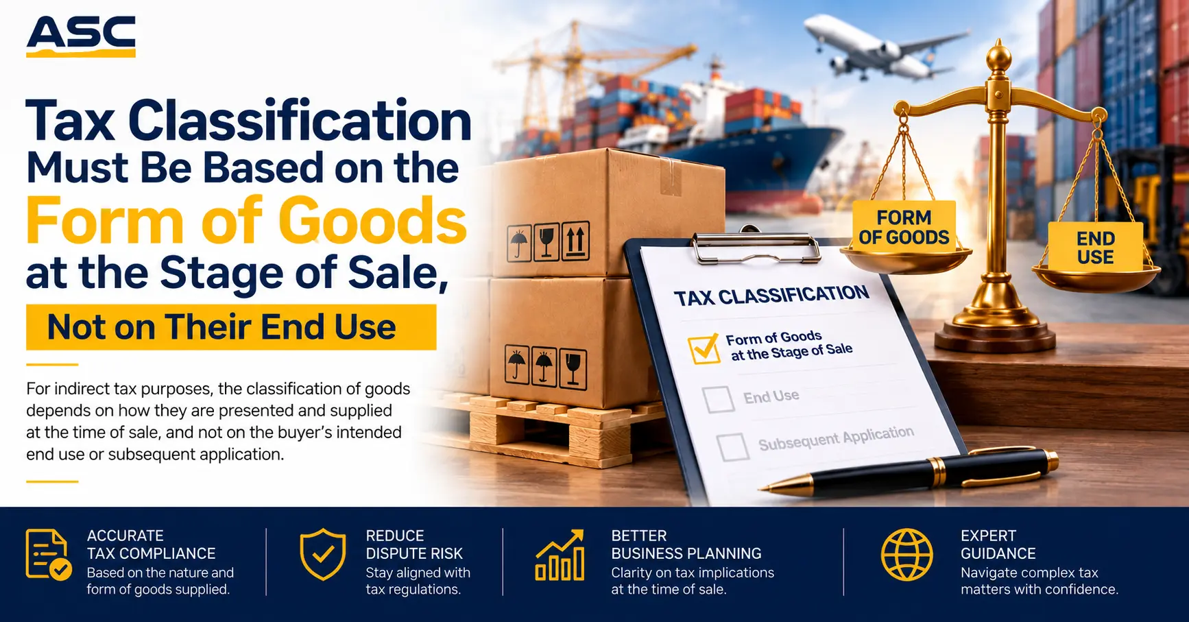 Tax Classification Must Be Based on the Form of Goods at the Stage of Sale, Not on Their End Use